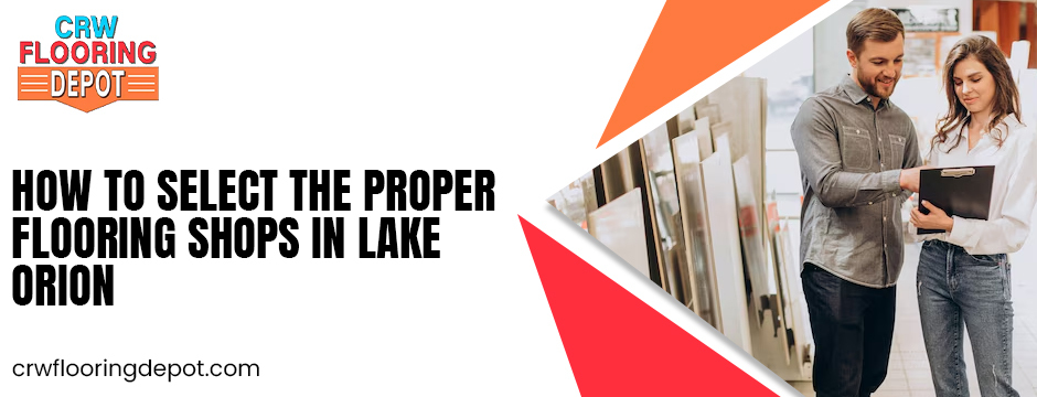 flooring shops in Lake Orion