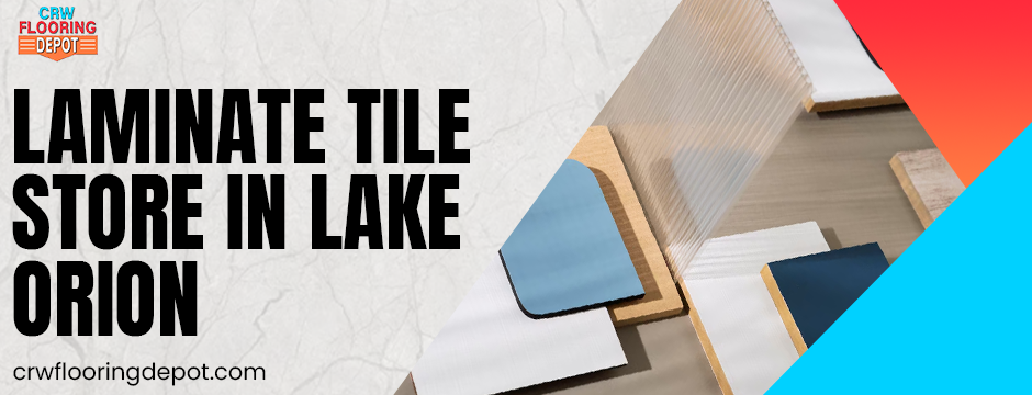 Laminate Tile Store In Lake Orion