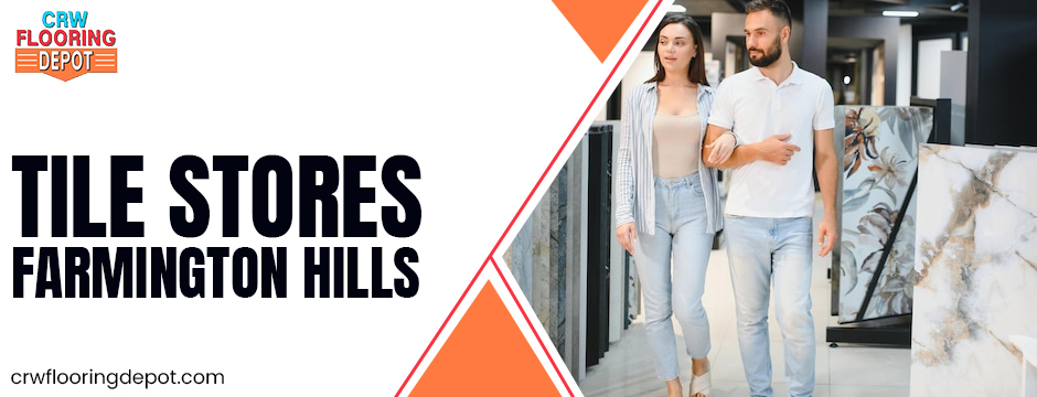 Tile Stores Farmington Hills