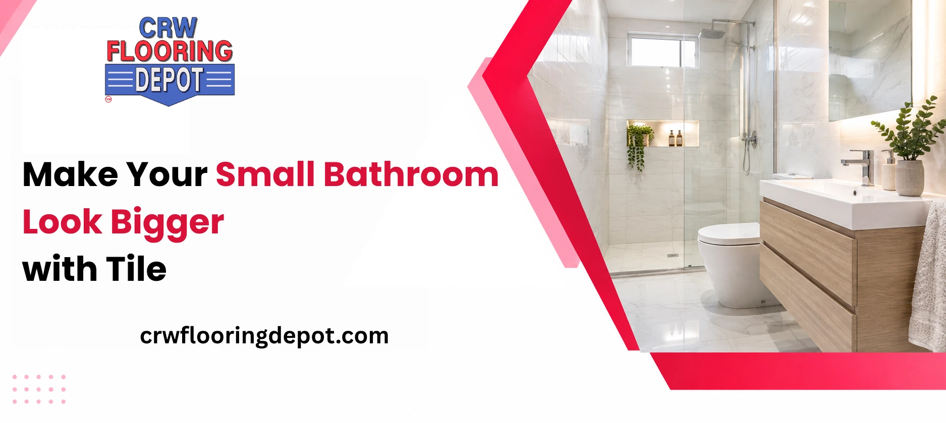Make Your Small Bathroom Look Bigger With Tile